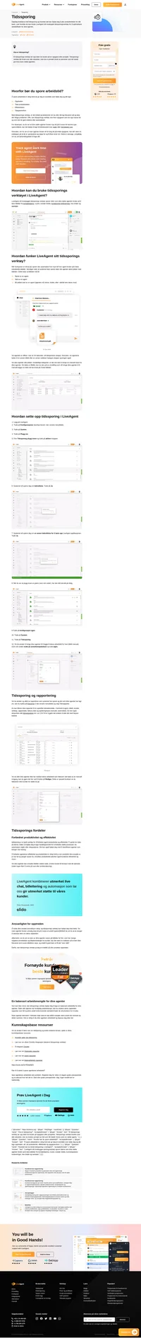 Hold følge med hvor mye tid som blir brukt for å løse billetter med tidssporing. Tidssporing funker automatisk når en agent jobber med en aktiv billett.